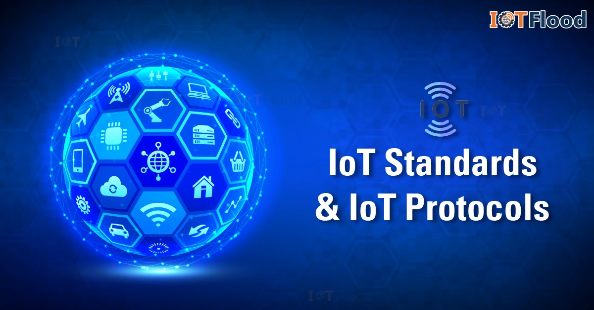 iot standards and iot protocols